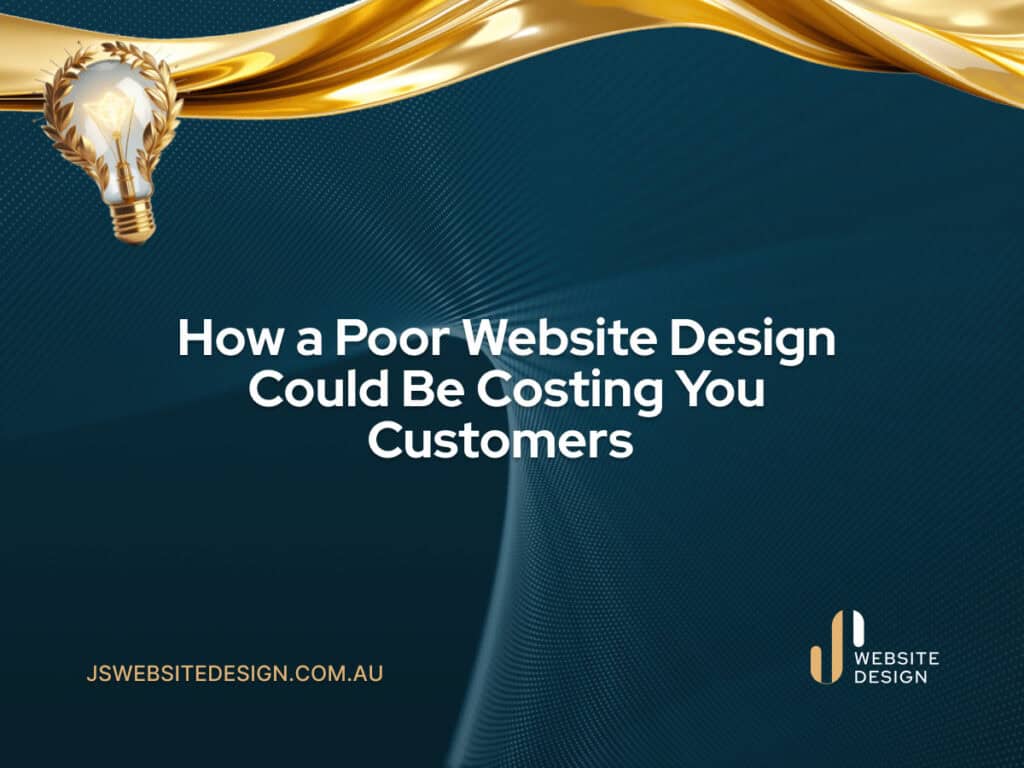 How a Poor Website Design Could Be Costing You Customers
